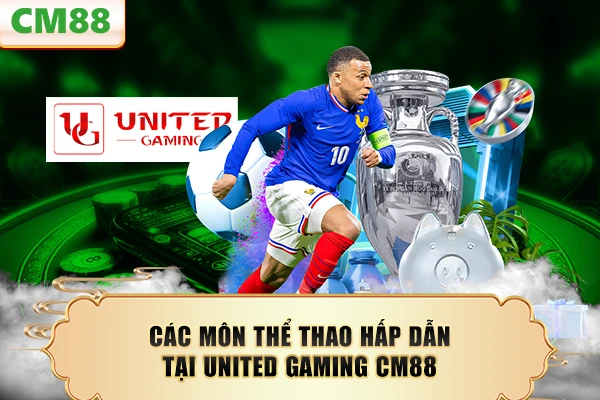 Các môn thể thao hấp dẫn tại United Gaming CM88