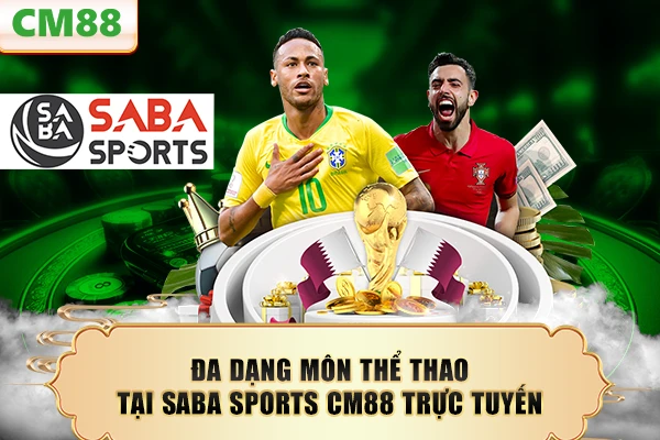 Đa dạng môn thể thao tại Saba Sports CM88 trực tuyến
