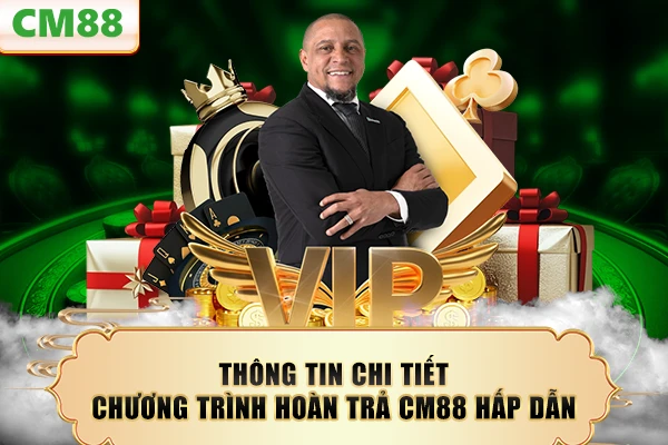 Thông tin chi tiết chương trình hoàn trả CM88 hấp dẫn